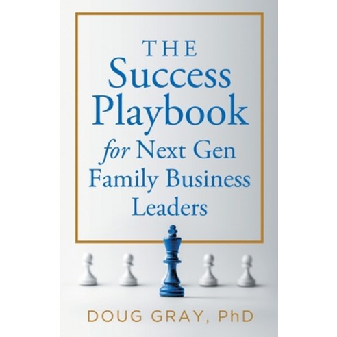 (영문도서) The Success Playbook for Next Gen Family Business Leaders Book #1 in the Next Gen Family Busi... Paperback, Action Learning Associates,..., English, 9798869166043