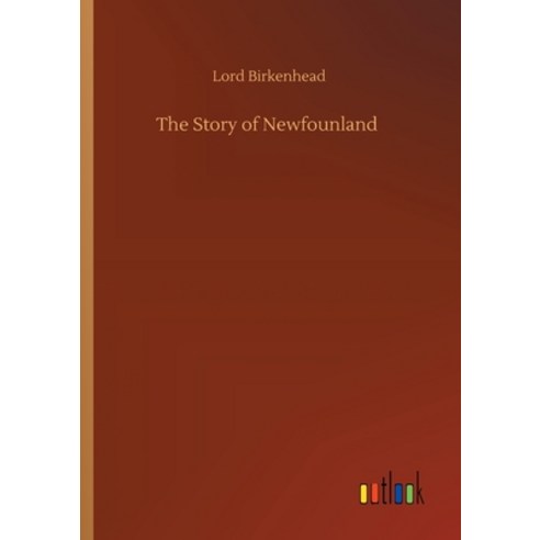 The Story of Newfounland Paperback, Outlook Verlag