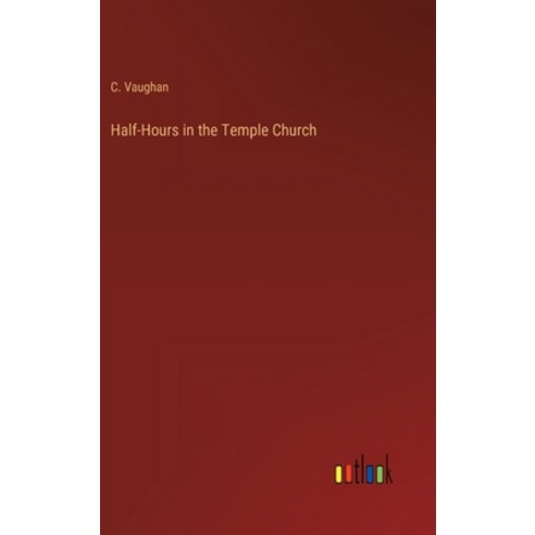(영문도서) Half-Hours in the Temple Church Hardcover, Outlook Verlag, English, 9783368135119