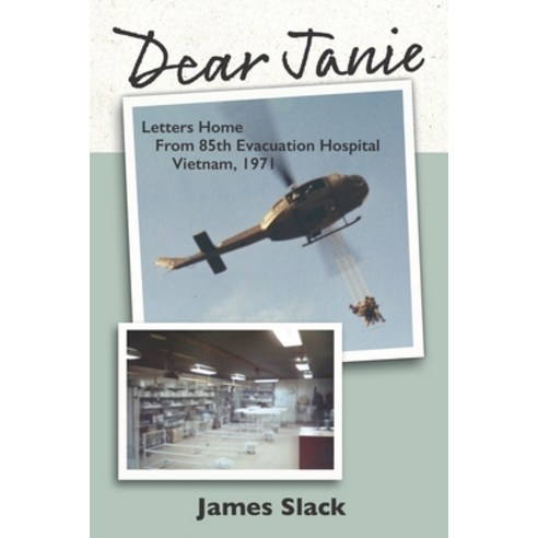 (영문도서) Dear Janie: Letters Home from 85th Evacuation Hospital Vietnam 1971 Paperback, Independently Published, English, 9798393669539