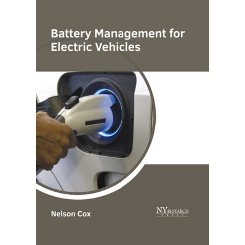 (영문도서) Battery Management for Electric Vehicles Hardcover, NY Research Press, English, 9781647254612