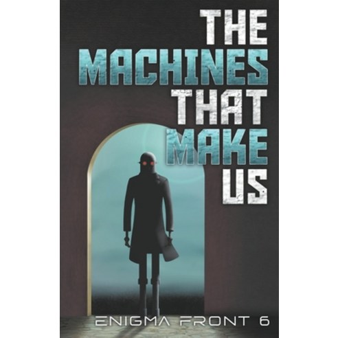 (영문도서) The Machines That Make Us Paperback, Tyche Books, English, 9781989407592