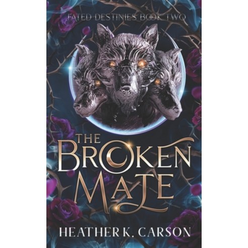 (영문도서) The Broken Mate: Fated Destinies #2 Paperback, Independently Published, English, 9798391346128
