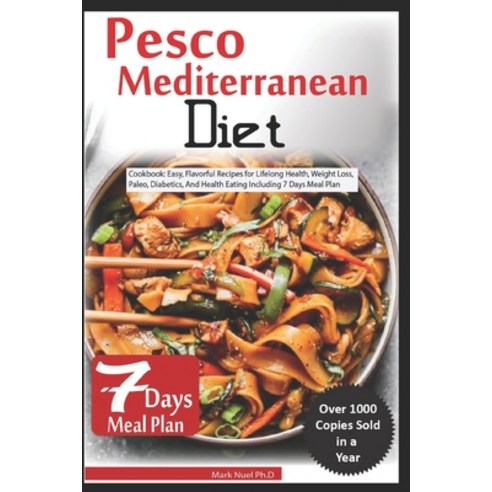 (영문도서) Pesco Mediterranean Diet: Cookbook: Easy Flavorful Recipes for Lifelong Health Weight Loss ... Paperback, Independently Published, English, 9798515638054