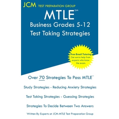 (영문도서) MTLE Business Grades 5-12 - Test Taking Strategies: MTLE 082 Exam - Free Online Tutoring - Ne... Paperback, Jcm Test Preparation Group, English, 9781647686635