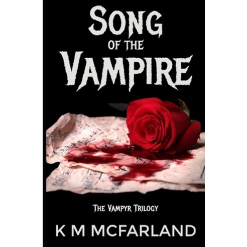Song of the Vampire: Gripping paranormal vampire romance Paperback, Independently Published