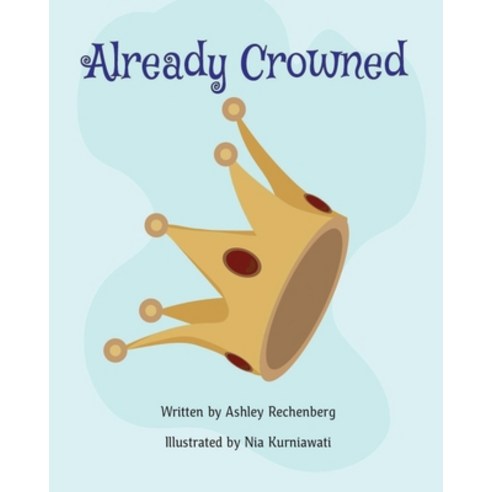Already Crowned Paperback, Independently Published, English, 9798590174881
