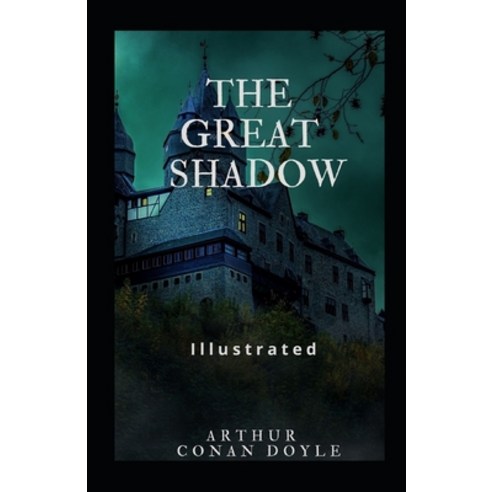 The Great Shadow Illustrated Paperback, Independently Published, English, 9798741511428