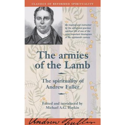 (영문도서) The armies of the Lamb: The spirituality of Andrew Fuller Paperback, Sola Scriptura Ministries I..., English, 9781894400138