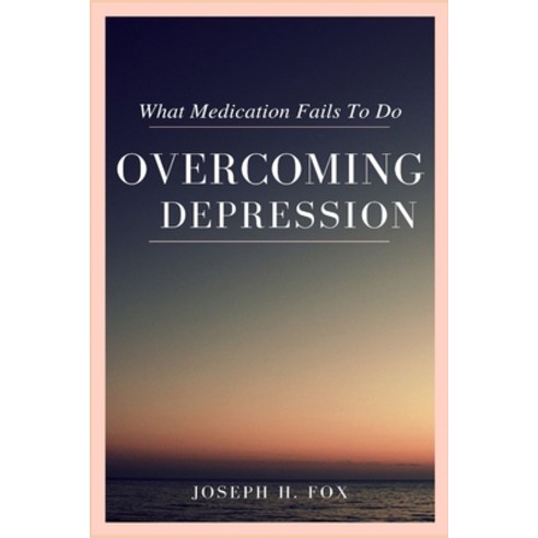 Overcoming Depression Paperback, Amoley Publishing, English, 9781954634015