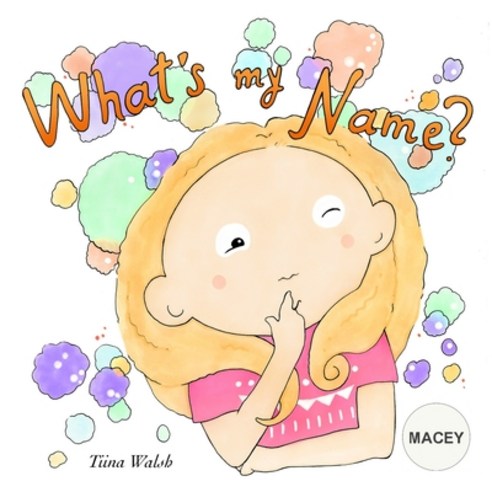 (영문도서) What''s My Name? MACEY Paperback, Independently Published, English, 9798511330976
