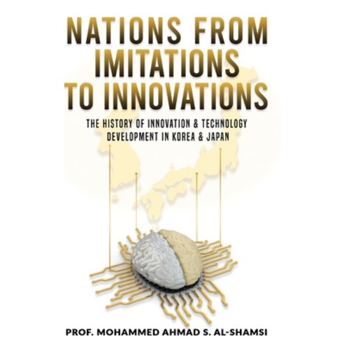 (영문도서) Nations from Imitations to Innovations: The history of innovation & technology Development in... Hardcover, Blurb, English, 9798210125682