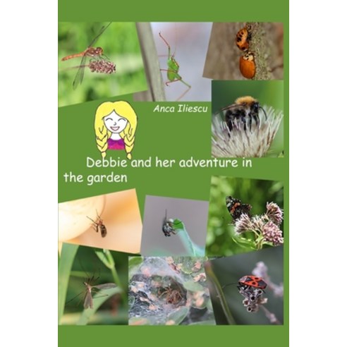 (영문도서) Debbie and her adventure in the garden Paperback, Independently Published