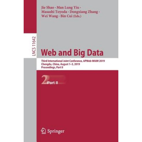 (영문도서) Web and Big Data: Third International Joint Conference Apweb-Waim 2019 Chengdu China Augu... Paperback, Springer, English, 9783030260743