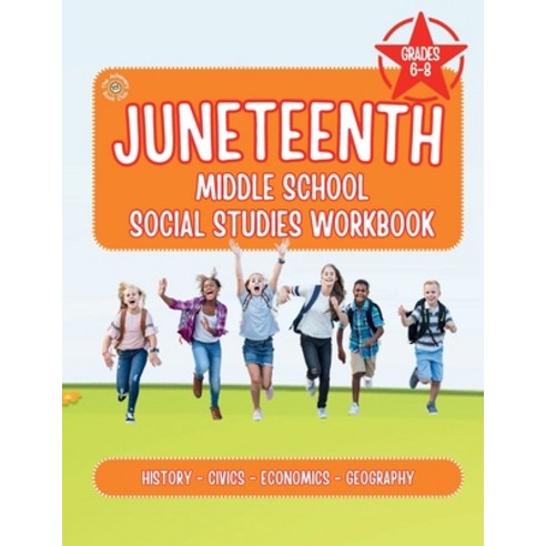(영문도서) The Juneteenth Middle School Social Studies Workbook Paperback, Untraditional Publishing Co..., English, 9798990185418