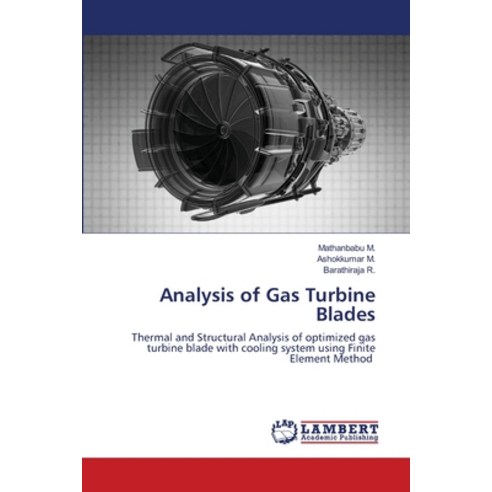 (영문도서) Analysis of Gas Turbine Blades Paperback, LAP Lambert Academic Publis..., English, 9786203465358