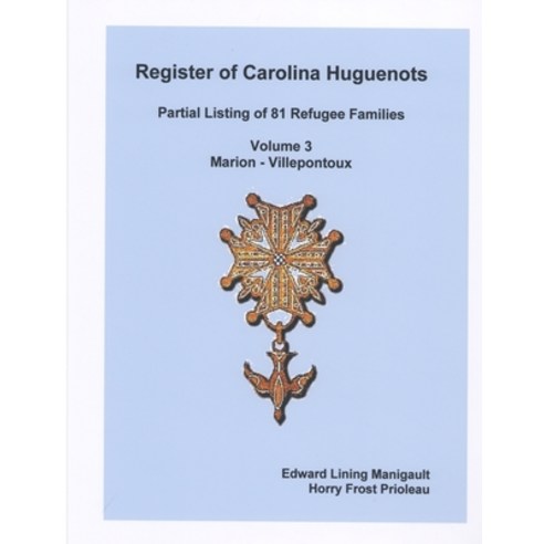 (영문도서) Register of Carolina Huguenots Vol. 3 Marion - Villepontoux Paperback, Lulu.com, English, 9780557242689