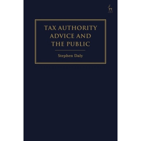 (영문도서) Tax Authority Advice and the Public Hardcover, Hart Publishing, English, 9781509930531