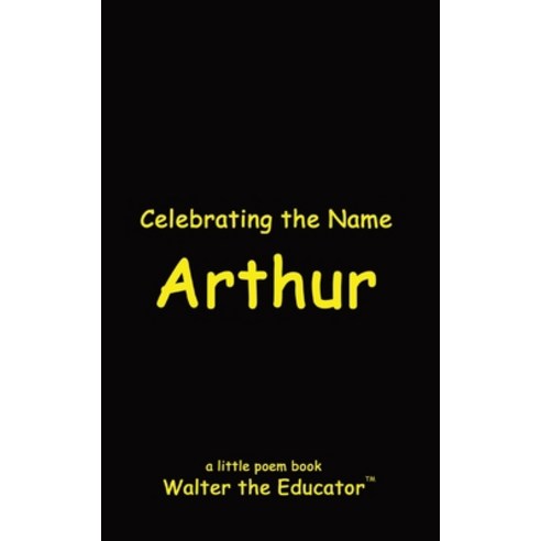 (영문도서) Celebrating the Name Arthur Paperback, Silent King Books, English, 9798330237982