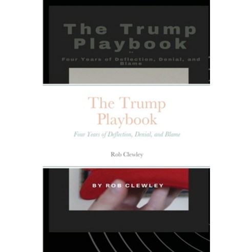 The Trump Playbook Paperback, Lulu.com, English, 9781716275883