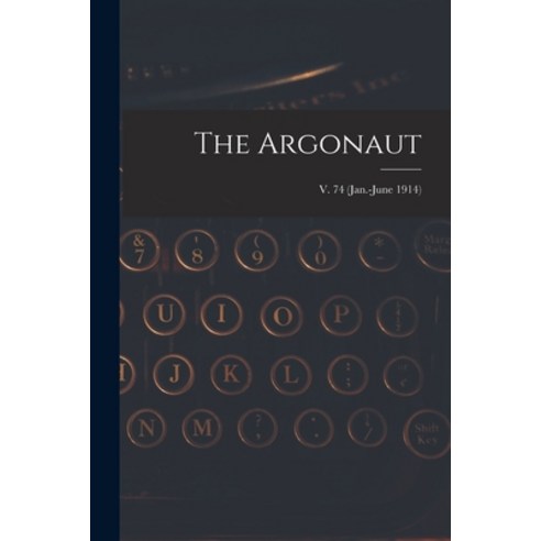 (영문도서) The Argonaut; v. 74 (Jan.-June 1914) Paperback, Legare Street Press, English, 9781015021310