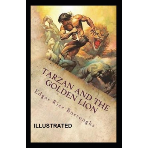 Tarzan and the Golden Lion Illustrated Paperback, Independently Published, English, 9798710058480