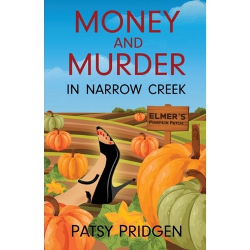(영문도서) Money and Murder in Narrow Creek Paperback, Gatekeeper Press, English, 9781662942426