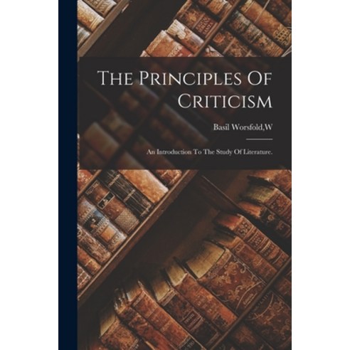 (영문도서) The Principles Of Criticism Paperback, Legare Street Press, English, 9781014747808