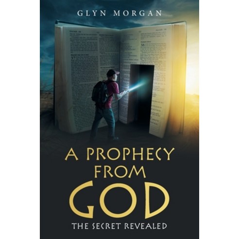 (영문도서) A Prophecy from God: The Secret Revealed Paperback, Authorhouse UK, English, 9781665588836