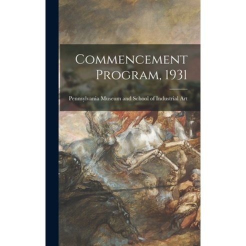 (영문도서) Commencement Program 1931 Hardcover, Hassell Street Press, English, 9781014020239