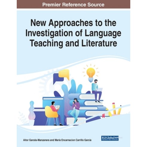 (영문도서) New Approaches to the Investigation of Language Teaching and Literature Paperback, IGI Global, English, 9781668460245