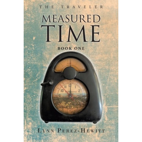 Measured Time: Book One Paperback, Page Publishing, Inc, English ...