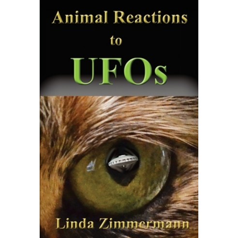 Animal Reactions to UFOs Paperback, Eagle Press, English, 9781937174033