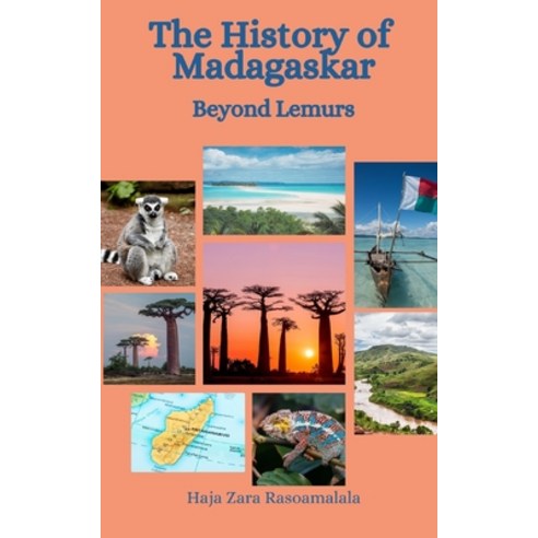 (영문도서) The History of Madagascar: Beyond Lemurs Paperback, Independently Published, English, 9798393870393