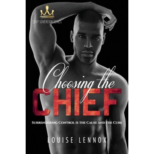 Choosing The Chief: An African Royal Romance Paperback, Independently Published