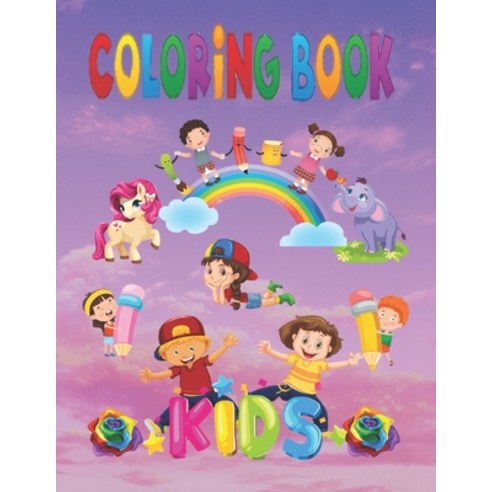 Coloring Book Kids: The Perfect Coloring Book for Kids. contains 40 unique coloring pages Size 8.5*... Paperback, Independently Published, English, 9798684393020