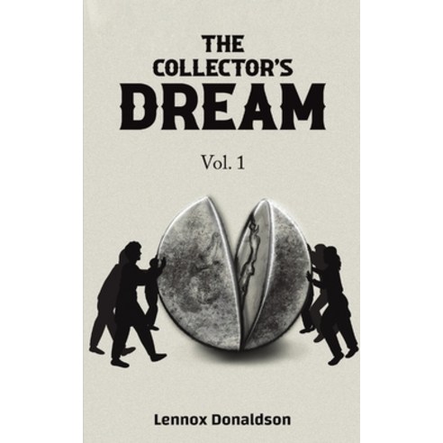 (영문도서) The Collector''s Dream Vol. 1 Paperback, Austin Macauley, English, 9781398484528
