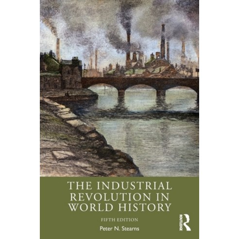 The Industrial Revolution in World History Paperback, Routledge ...