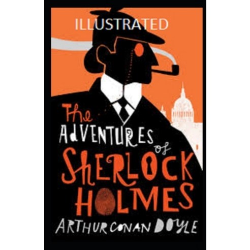 The Adventures of Sherlock Holmes Illustrated Paperback, Independently Published
