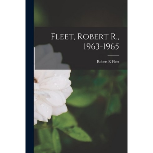 (영문도서) Fleet Robert R. 1963-1965 Paperback, Hassell Street Press, English, 9781013951541