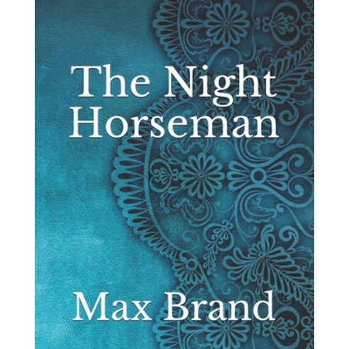 The Night Horseman Paperback, Independently Published, English, 9798741893517