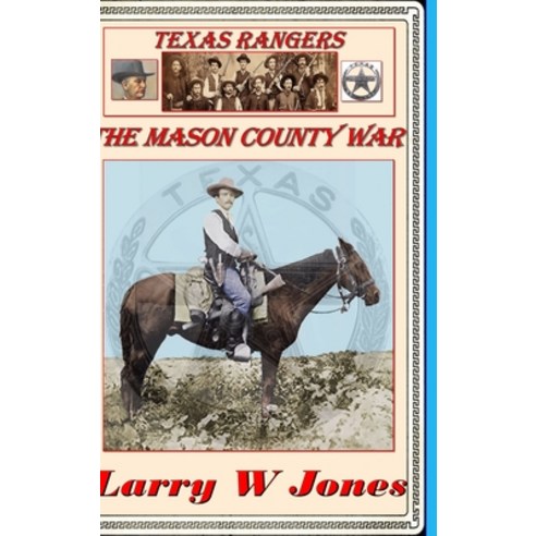 (영문도서) Texas Rangers - The Mason County War Hardcover, Lulu.com, English, 9781312597556
