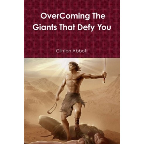 Overcoming The Giants That Defy You Paperback, Lulu.com