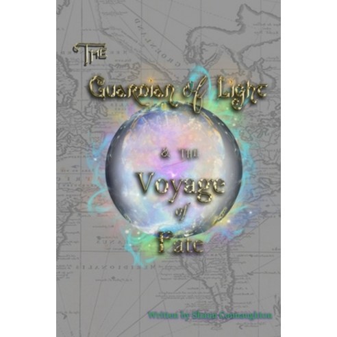 The Guardian of Light & the: Voyage of Fate Paperback, Independently Published