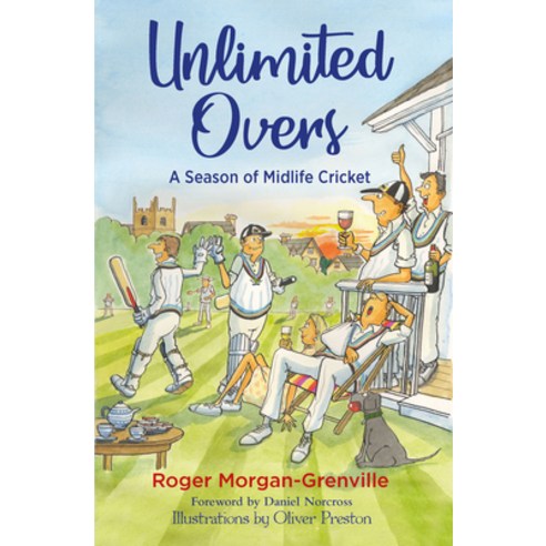 (영문도서) Unlimited Overs: A Season of Midlife Cricket Hardcover, Quiller Publishing, English, 9781846892929