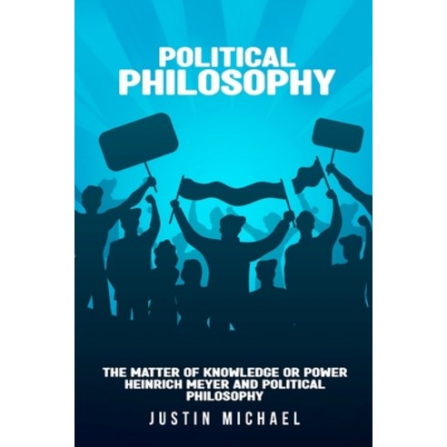 (영문도서) The matter of knowledge or power Heinrich Meyer and political philosophy Paperback, Jordanpeterson, English, 9781805240471