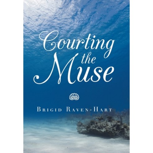 Courting the Muse Hardcover, Authorhouse, English, 9781665509510