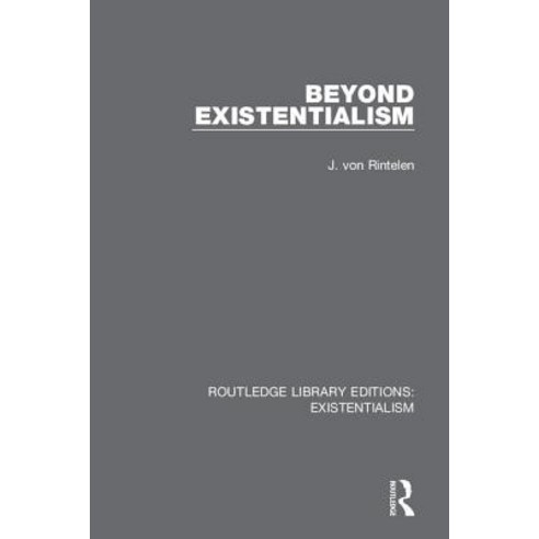 Beyond Existentialism Hardcover, Routledge, English, 9780367138592