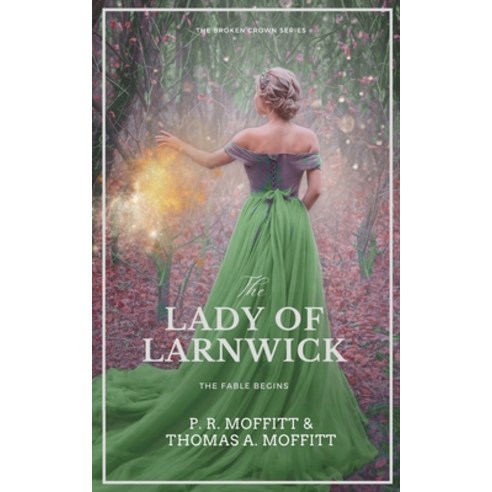 (영문도서) The Lady of Larnwick: The Fable Begins Paperback, Independently Published, English, 9798361256501