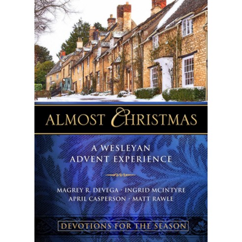 (영문도서) Almost Christmas Devotions for the Season: A Wesleyan Advent Experience Paperback, Abingdon Press, English, 9781501890697